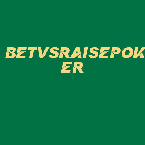 Logo da BETVSRAISEPOKER